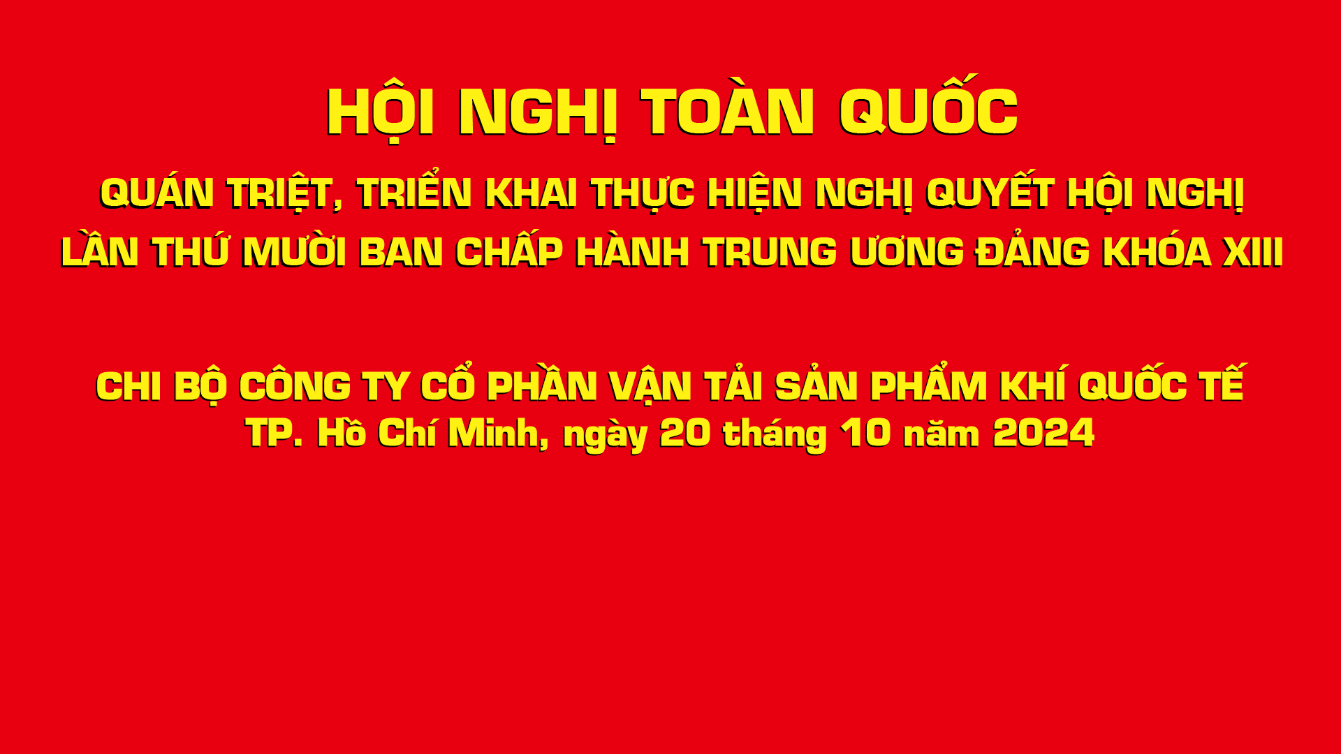 Chi ủy Chi bộ Công ty Gas Shipping tham dự Hội nghị quán triệt, triển khai thực hiện Nghị quyết Hội nghị lần thứ X Ban Chấp hành Trung ương Đảng khóa XIII